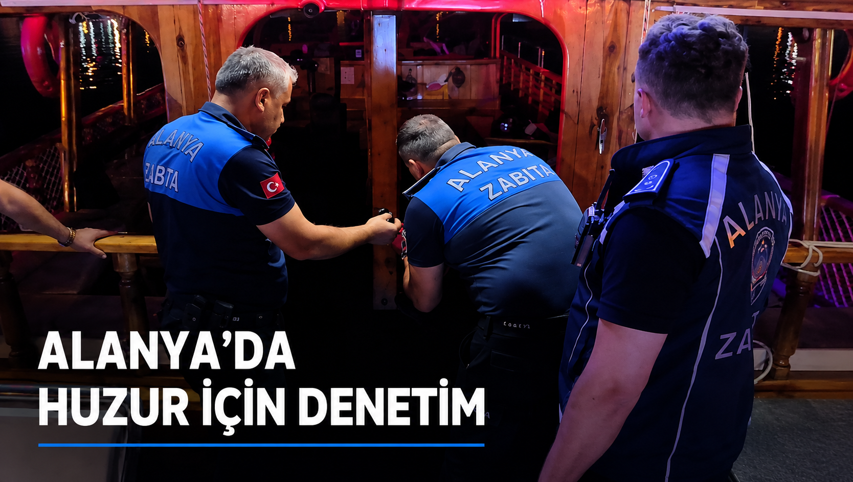 Alanya'da Huzur ve Güven İçin Denetimler Aralıksız Devam Ediyor