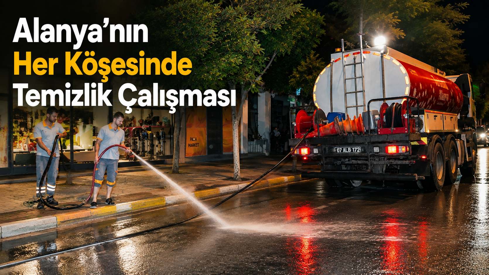 Alanya’nın Her Köşesinde Temizlik Çalışması