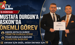 MUSTAFA DURGUN’A ASKON’DA ÖNEMLİ GÖREV