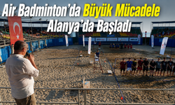 Air Badminton'da Büyük Mücadele Alanya'da Başladı