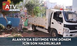 Alanya’da Eğitimde Yeni Dönem İçin Son Hazırlıklar