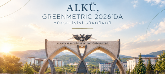 ALKÜ, GREENMETRIC 2026’DA YÜKSELİŞİNİ SÜRDÜRDÜ