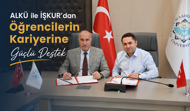 ALKÜ ile İŞKUR’dan Öğrencilerin Kariyerine Güçlü Destek