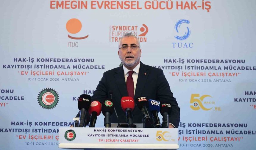 Bakan Işıkhan: 'Ülkemizde ev hizmetlerinde çalışanlar, 4857 sayılı İş Kanunu'nun kapsamı dışında tutulmuştur'