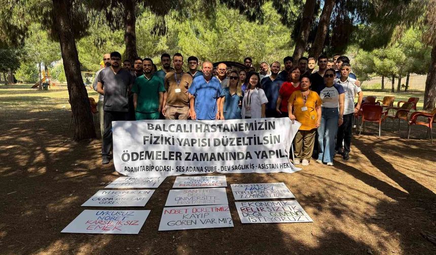 Balcalı Hastanesinde çalışan sağlık çalışanları 3 gün iş bıraktı